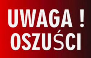 Na czerwono czarnym tle jest duży biały napis Uwaga Oszuści