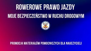 napis Rowerowe prawo jazdy moje bezpieczeństwo w ruchu drogowym wraz z logo WRD KSP