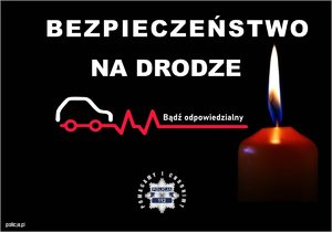 czarne tło, czerwony napis Bezpieczeństwo na drodze, świeca i logotyp policji