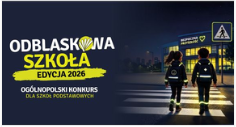 Ogólnopolski konkurs "Odblaskowa szkoła 2026" rozpoczęty