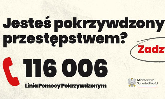 Ruszyła ogólnopolska Linia Pomocy Pokrzywdzonym (116 006). Pomoc psychologiczna i prawna przez całą dobę